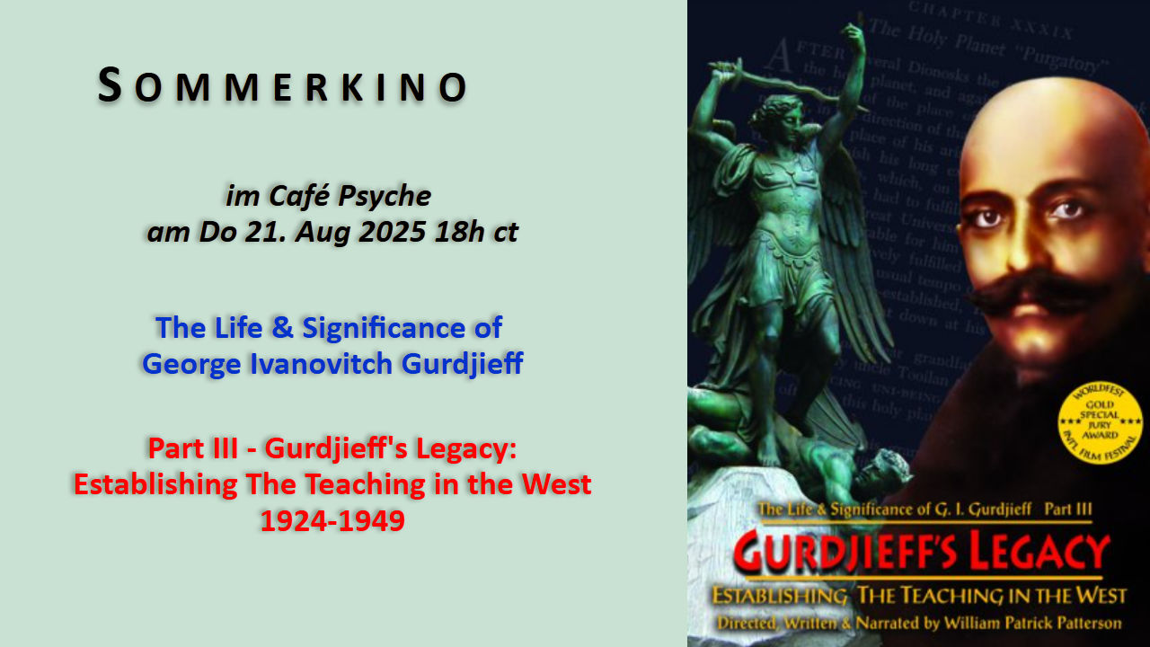 SOMMERKINO: The Life & Significance of George Ivanovitch Gurdjieff Part III