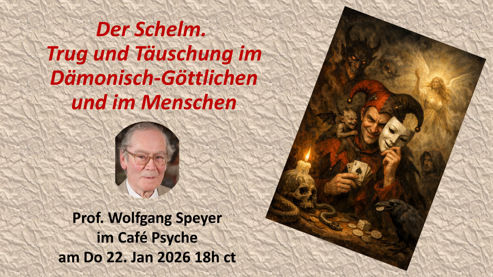 Der Schelm. Trug und Täuschung im Dämonisch-Göttlichen und im Menschen