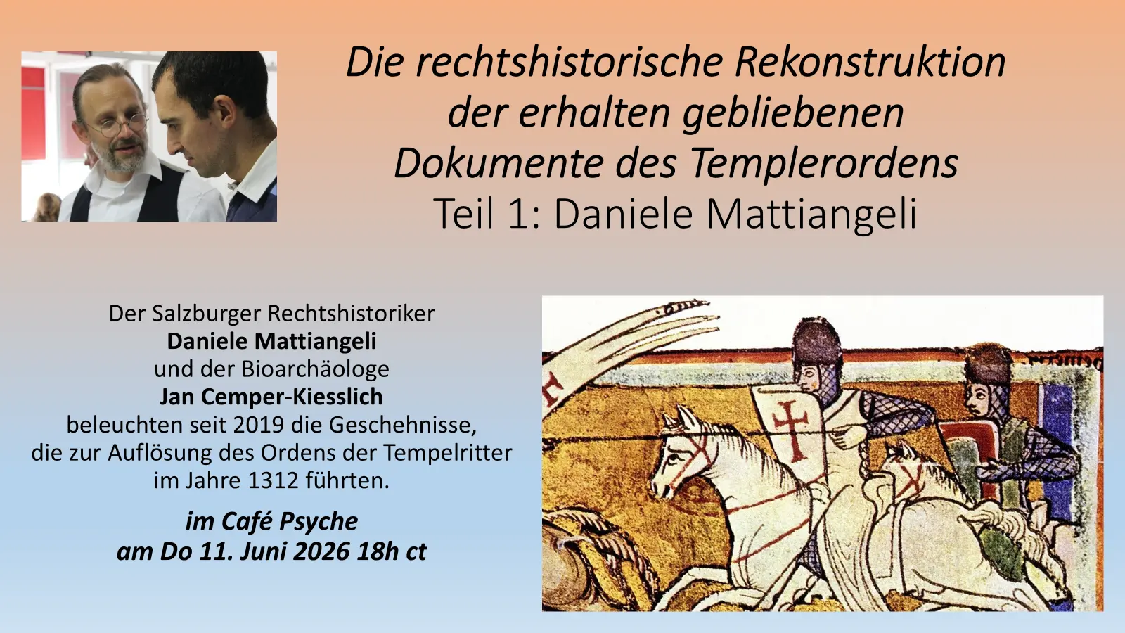 Die rechtshistorische Rekonstruktion der erhalten gebliebenen Dokumente des Templerordens